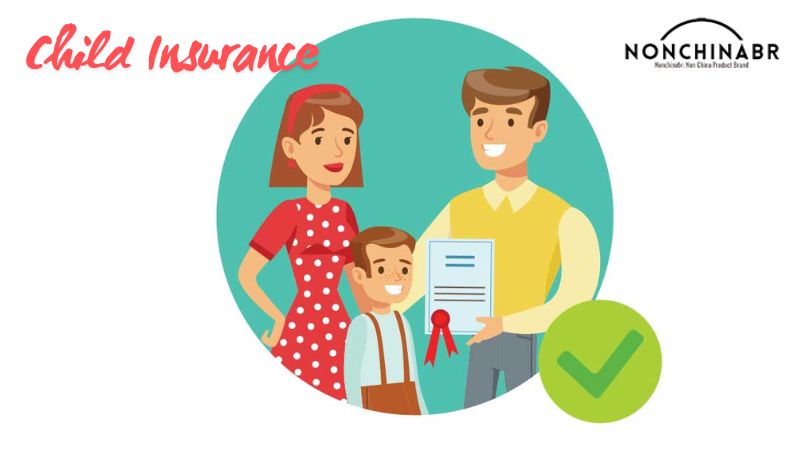 Choosing the Right Policy of of Child Insurance