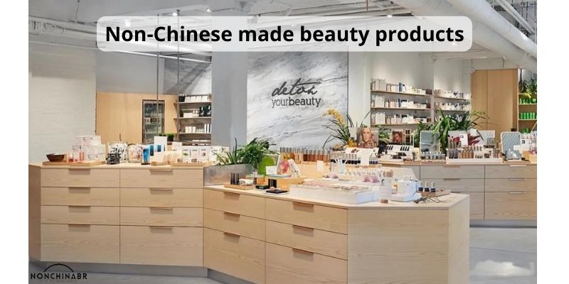 Non-Chinese made beauty products