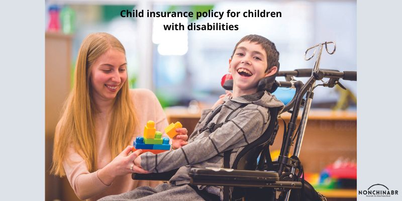 Child insurance policy for children with disabilities