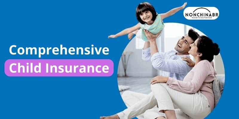 Comprehensive Child Insurance