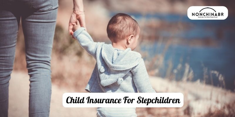 Child Insurance For Stepchildren