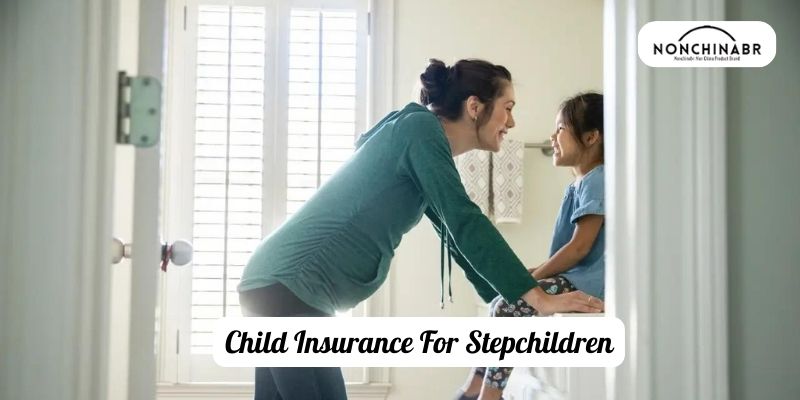 Child Insurance For Stepchildren