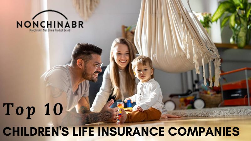 Top 10 Children's Life Insurance Companies