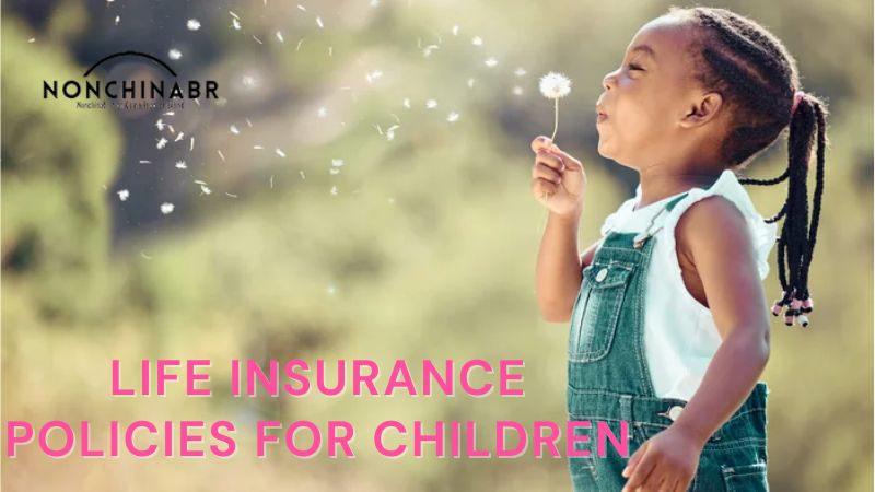 Life Insurance Policies for Children